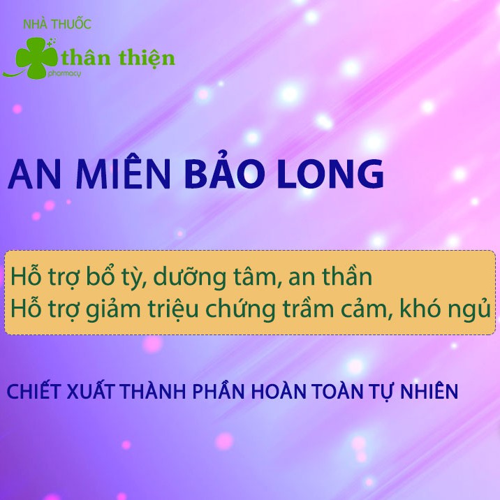 An Miên Bảo Long giúp ngủ ngon, hỗ trợ an thần làm giảm các triệu chứng khó ngủ