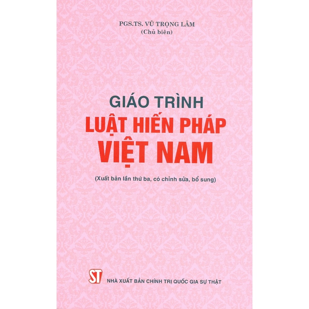 Sách - Giáo Trình Luật Hiến Pháp Việt Nam (Xuất Bản Lần Thứ Ba, Có Chỉnh Sửa, Bổ Sung)