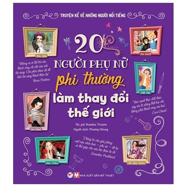 Sách - Truyện Kể Về Những Người Nổi Tiếng - 20 Người Phụ Nữ Phi Thường Làm Thay Đổi Thế Giới