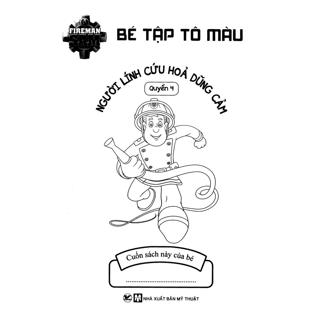 Sách - Bé Tập Tô Màu - Người Lính Cứu Hỏa Dũng Cảm - Quyển 4