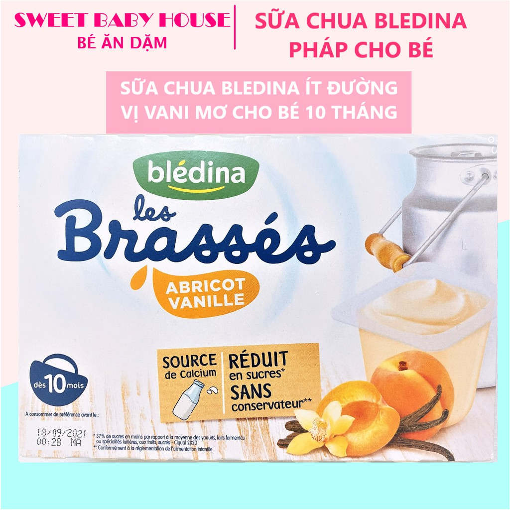 Sữa chua nguội Bledina Brasses Pháp ít đường cho bé 6 tháng ăn dặm. Date 10/2021 - Sweet Baby House