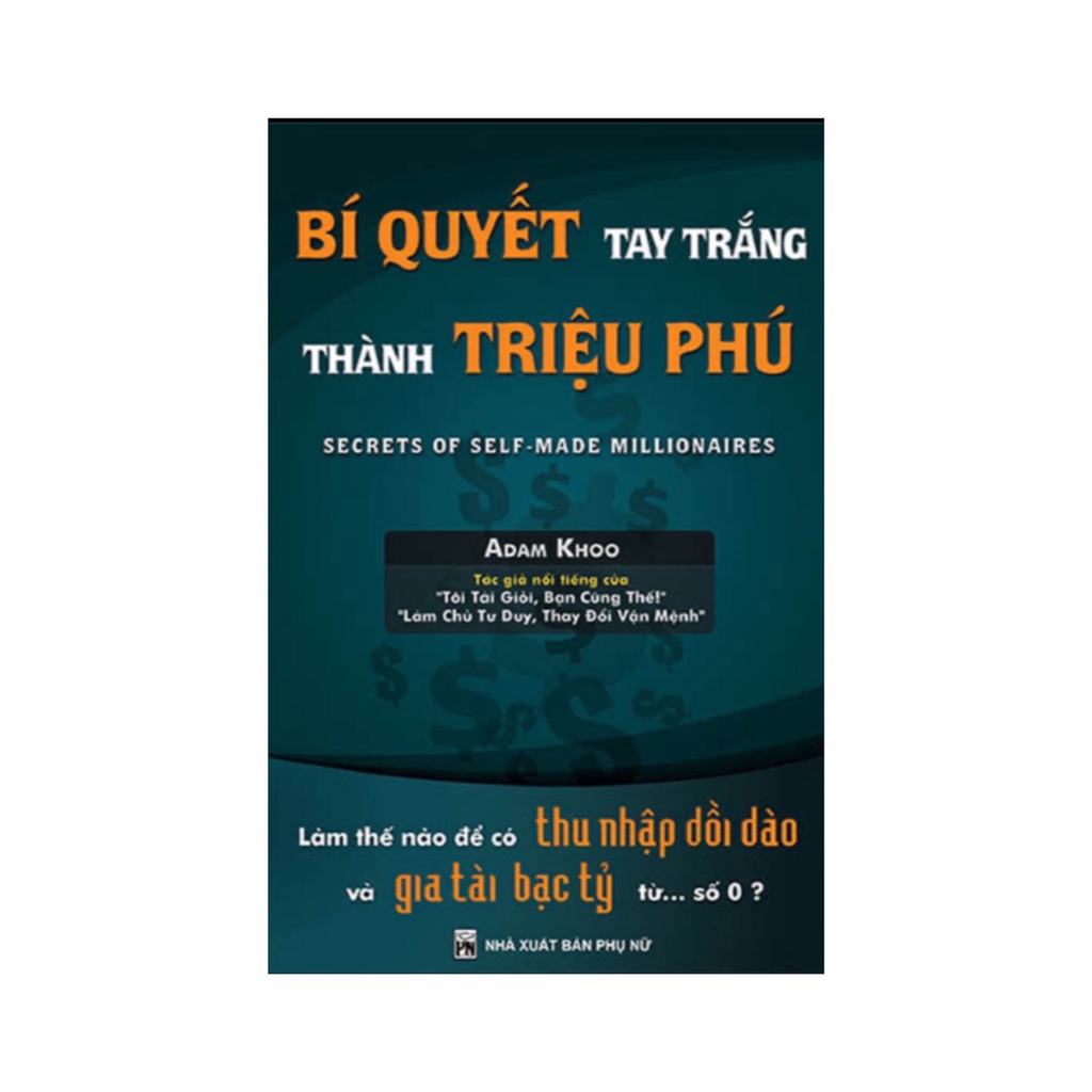 Sách - Bí Quyết Tay Trắng Thành Triệu Phú