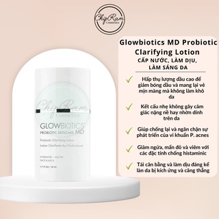 Lotion cấp ẩm, làm dịu và làm sáng da probiotic clarifying lotion 50ml glowbiotics