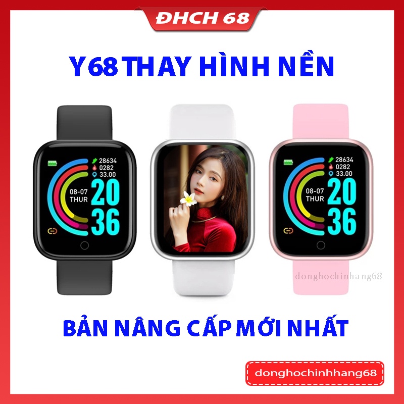 Đồng Hồ Thông Minh Y68 Phù Hợp Cả Nam Và Nữ Nhiều Màu Thay Được Hình Nền Đo Nhịp Tim Kết Nối Với Điện Thoại Hàng Chuẩn