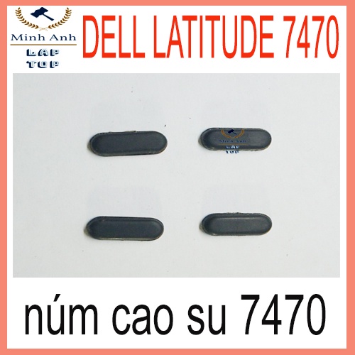 Núm nhựa cao su gắn vỏ nắp mặt sau laptop dell latitude E7470