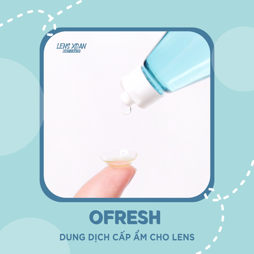 DUNG DỊCH NHỎ OFRESH - MOIST CUSHION DROP:dung dịch siêu cấp ẩm dành cho lens (OLENS) |LENS XOẮN