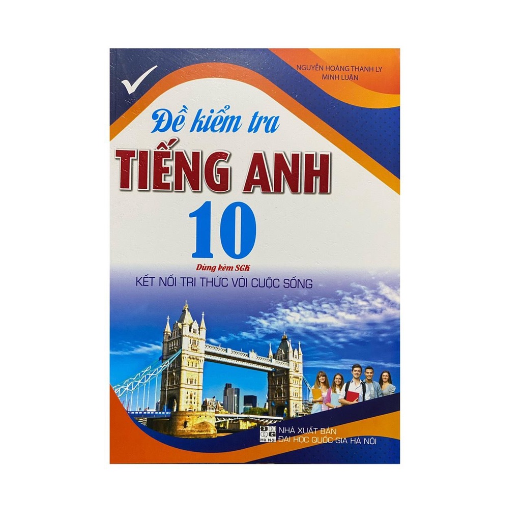 Sách - Đề kiểm tra tiếng anh 10 ( dùng kèm sgk kết nối tri thức với cuộc sống )