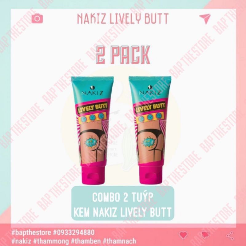 COMBO 2 NAKIZ LIVELY BUTT【CHÍNH HÃNG】 Kem giảm thâm, mụn Mông, Bẹn, Nách, Lưng, Nhũ hoa, Cùi chỏ, Đầu gối .... Thái Lan