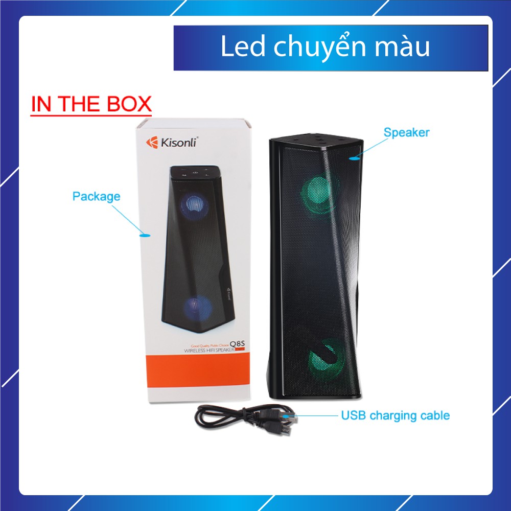 Loa bluetooth 4.0 Kisonli Q8s, kết nối có dây sạc nguồn USB, có led chuyển màu, chất liệu nhựa abs cao cấp, BH CH