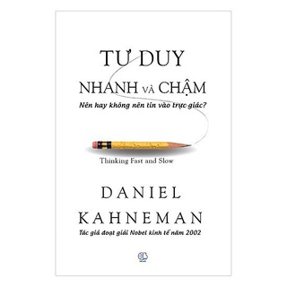 Sách - Tư Duy Nhanh Và Chậm (Bản thường/ Đặc Biệt) [AlphaBooks]