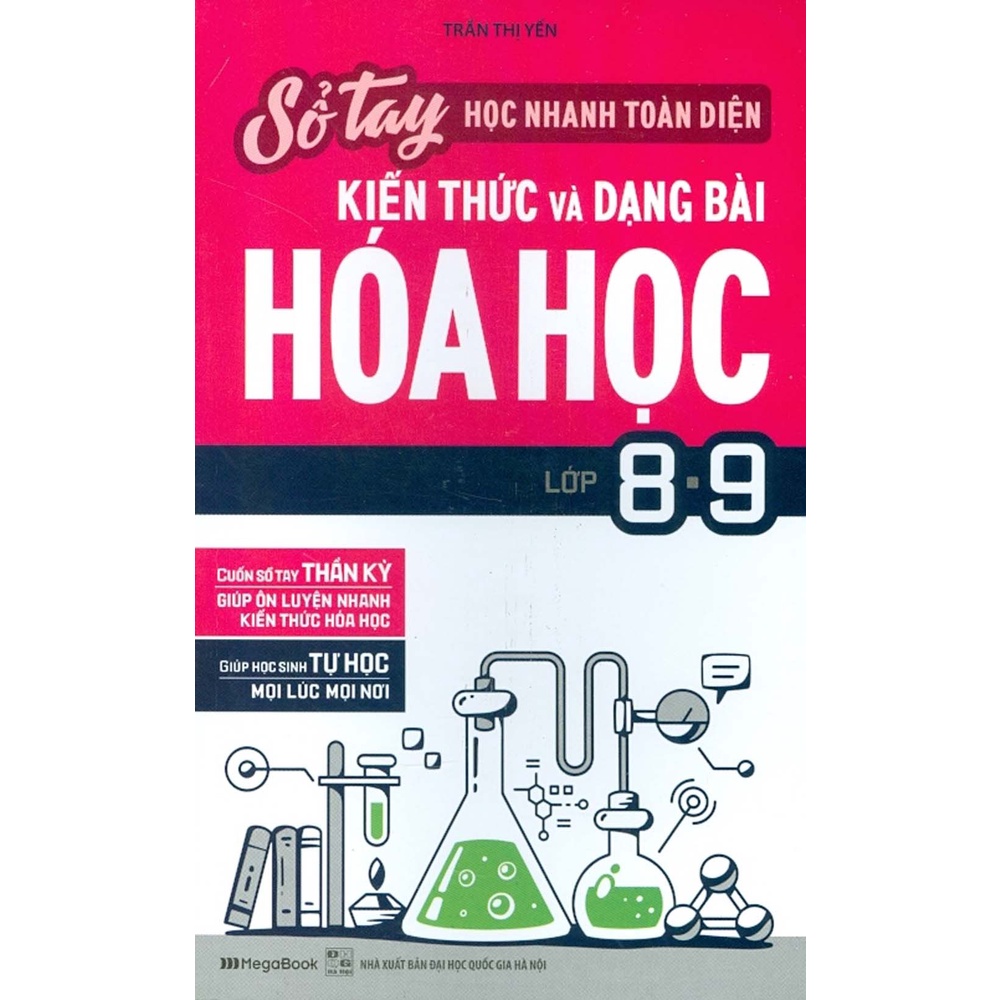 Sách - Sổ Tay Học Nhanh Toàn Diện Kiến Thức Và Dạng Bài Hóa Học Lớp 8-9