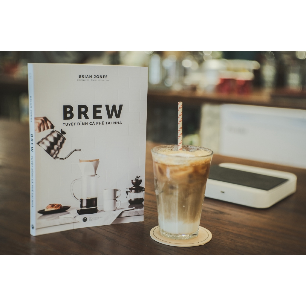 Sách - BREW - Tuyệt Đỉnh Cà Phê Tại Nhà