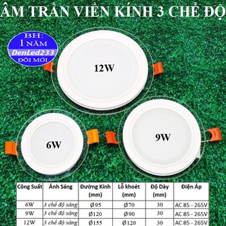 ĐÈN LED ÂM TRẦN VIỀN KÍNH 6W 9W 12W SÁNG 3 CHẾ ĐỘ Trắng/Vàng/Trung tính