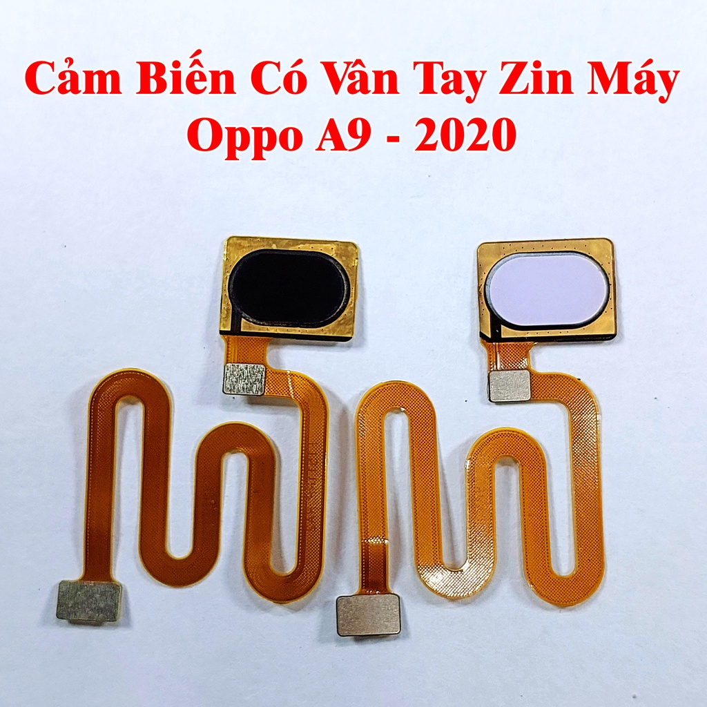 Cảm Biến Có Vân Tay Zin Máy Oppo A12, A15, A15s, A5s, A7, A73, A9-2020, F1s, F1 Plus, F3, F3 Plus, F5, F7, F11, F11 Pro