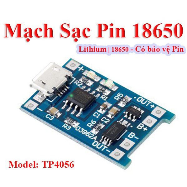 Mạch Sạc Pin Lithium 3.7-4.2V - Li-ion - 18650 TC4056A/ TP4056 Có Bảo Vệ Pin