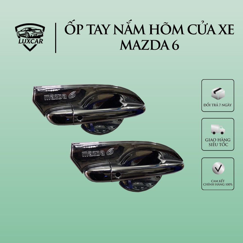 Ốp tay nắm hõm cửa MAZDA 6 - Nhựa ABS mạ Crom LUXCAR cao cấp