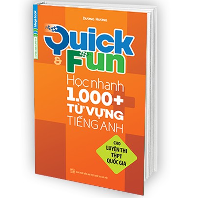 Sách Quick & Fun học nhanh 1000+ từ vựng tiếng Anh (cho luyện thi THPT quốc gia)