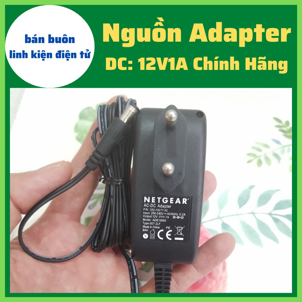 Nguồn 12V 1A chính Hãng [Bảo hành 6 Tháng] loại netgera, nguôn adapter 12v