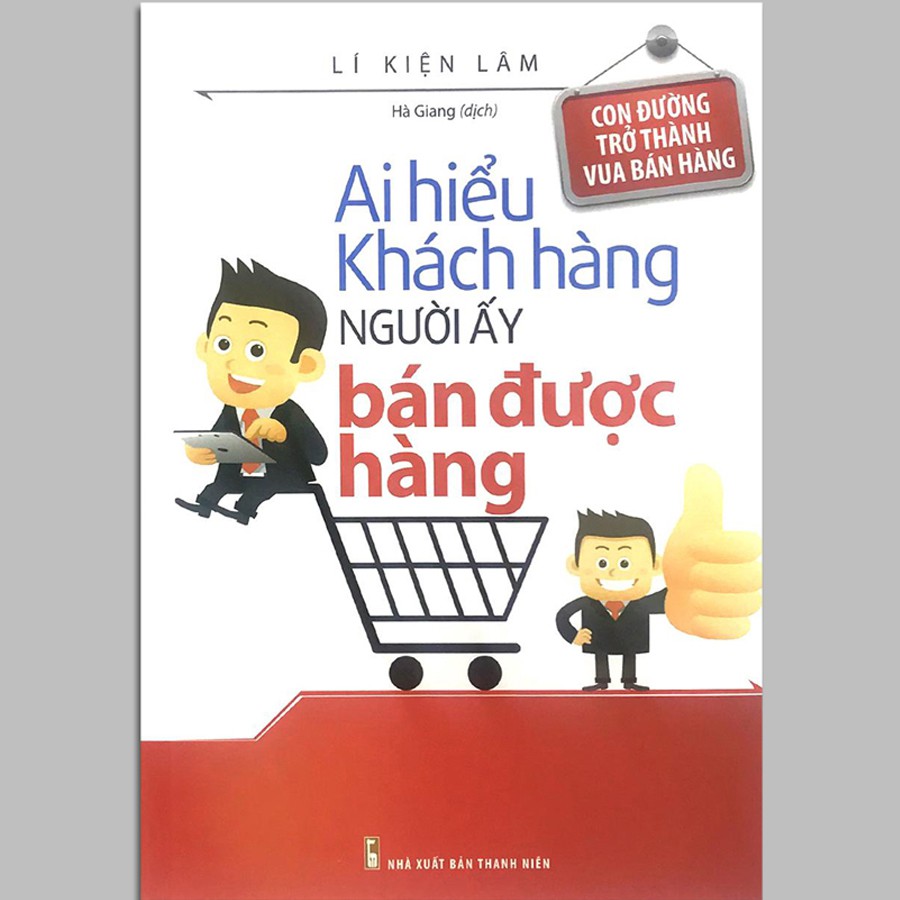 Sách - Ai hiểu khách hàng người ấy bán được hàng