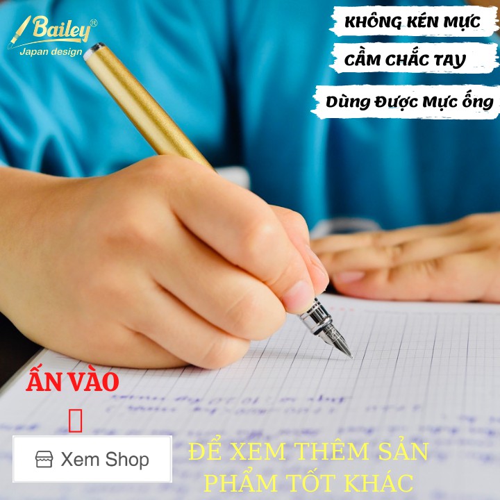 Bút máy luyện viết chữ đẹp Bailey 09 cao cấp ngòi nét thanh đậm vừa viết trơn