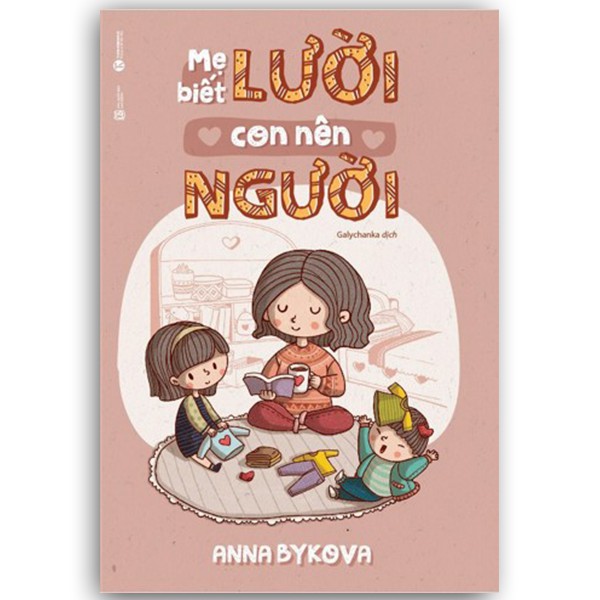 Sách - Mẹ Biết Lười Con Nên Người