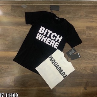 Áo phông Bitch Where - Dsquared2 cực hot 2021