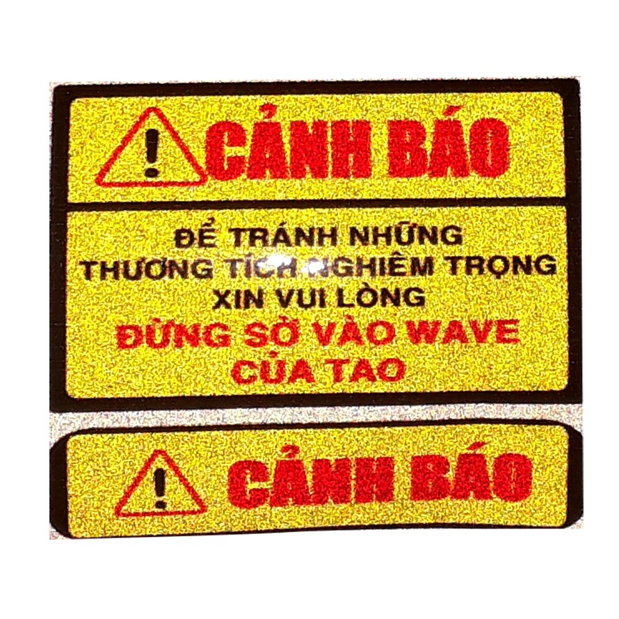 Tem cảnh báo TDW2M phản quang &quot;Đừng động vào wave của....&quot; dán xe máy, ô tô, dán balo, bàn học, đồ vật