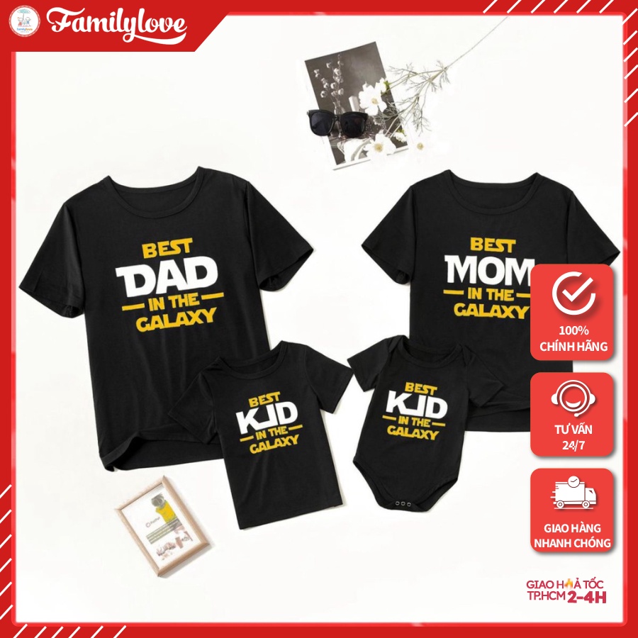 Áo gia đình Familylove - Mẫu Áo gia đình Best Dad, Best Mom, Best Kid in the Galaxy