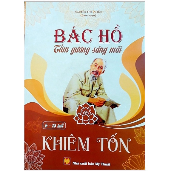 Sách - Bác hồ tấm gương sáng mãi (6-15 tuổi ) - Khiêm Tốn
