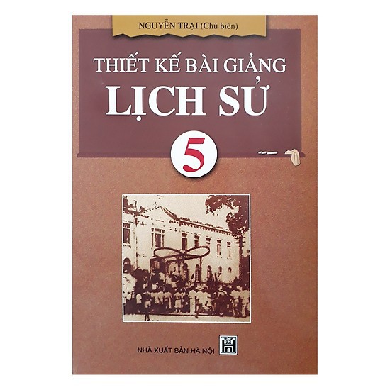 Sách - Thiết kế bài giảng Lịch Sử 5