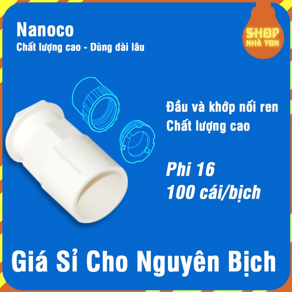 Đầu và khớp nối có ren cho ống luồn dây điện phi 16, 20 và 25 Nanoco