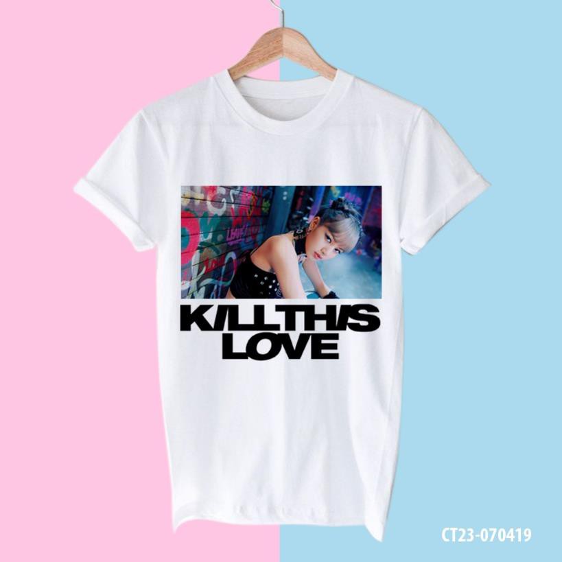 HOT - ÁO THUN KILL THIS LOVE BLACKPINK [SẢN PHẨM ĐỘC QUYỂN CỦA ÁO THUN UNISEX - KPOP]