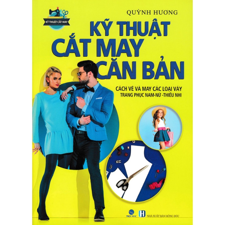 Sách - Kỹ Thuật Cắt May Căn Bản - Cách Vẽ Và May Các Loại Váy, Trang Phục Nam - Nữ - Thiếu Nhi (VT)