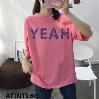 [ÁO HOT HIT] ÁO THUN NAM NỮ FREESIZE TAY LỠ IN CHỮ YEAH ĐỦ MÀU - ATINTL60