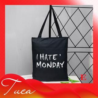 Túi tote vải in chữ i hate monday tct026-e