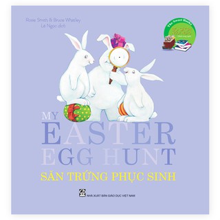 Bộ Sách Ngọt Ngào: My Easter Egg Hunt - Săn Trứng Phục Sinh