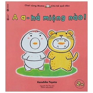 Sách - Chơi Cùng Momo - A A, Há Miệng Nào!