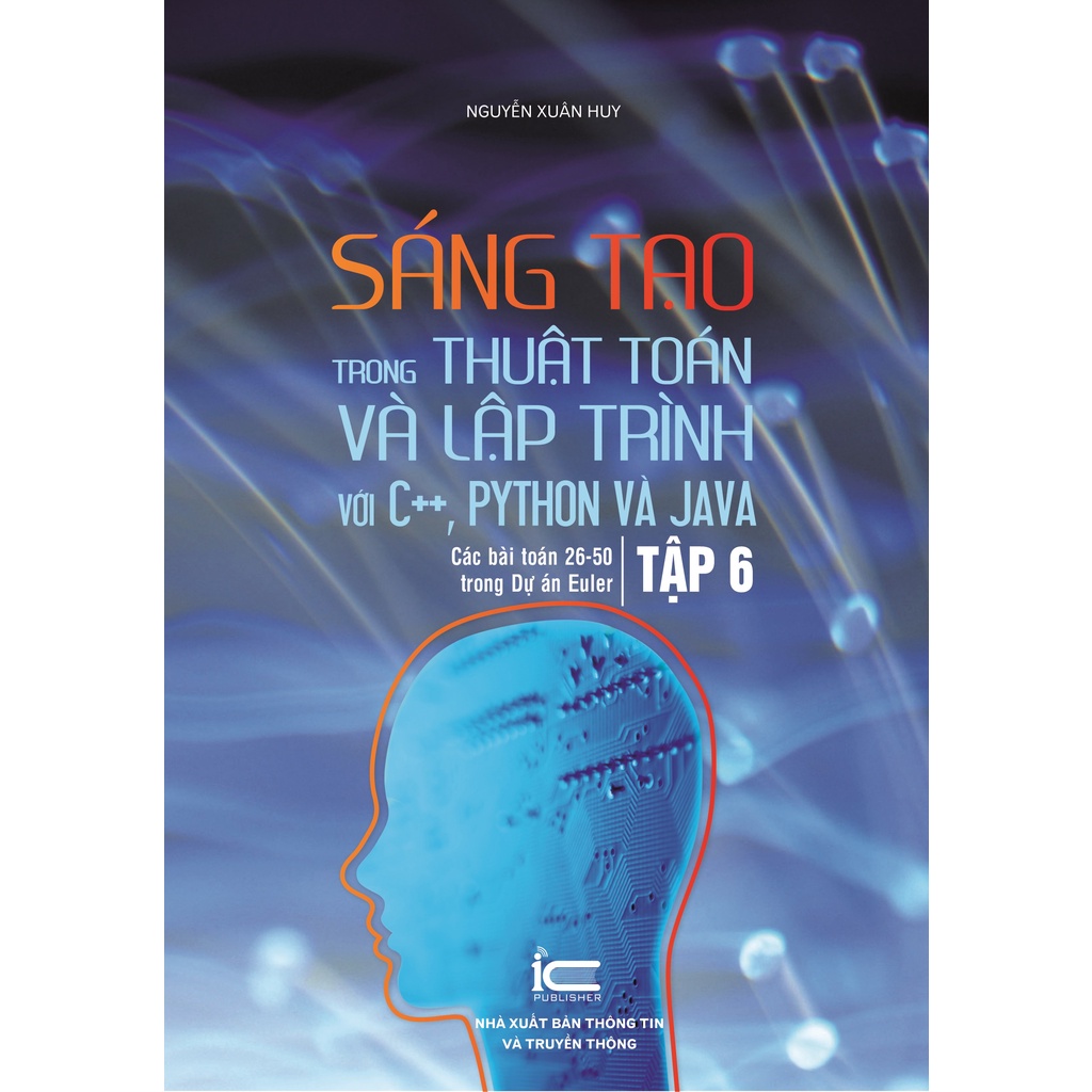 Sách Sáng tạo trong thuật toán và lập trình với C++, PYTHON và Java Tập 6 Các bài toàn 26-50 trong dự án Euler