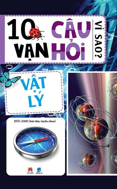 Sách - Bộ 10 Vạn Câu Hỏi Vì Sao: Vũ Trụ, Vật Lý, Con Người, Thực Vật, Động Vật