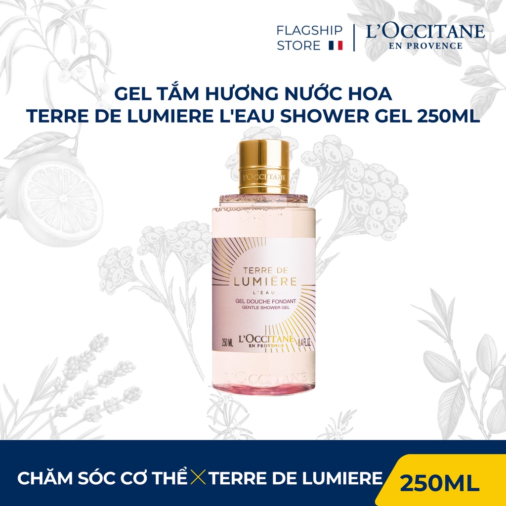 Gel tắm hương nước hoa Terre de Lumiere L'eau 250 ml L'Occitane