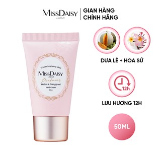 Kem Tay Hương Nước Hoa MISSDAISY Chiết Xuất Dưa Lưới & Hoa Sứ - Size 30ml