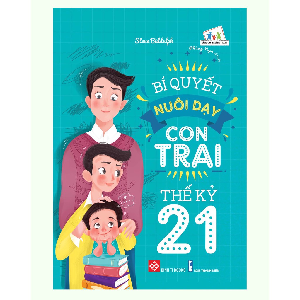 Sách -  Bí Quyết Nuôi Dạy Con Trai Thế Kỷ 21