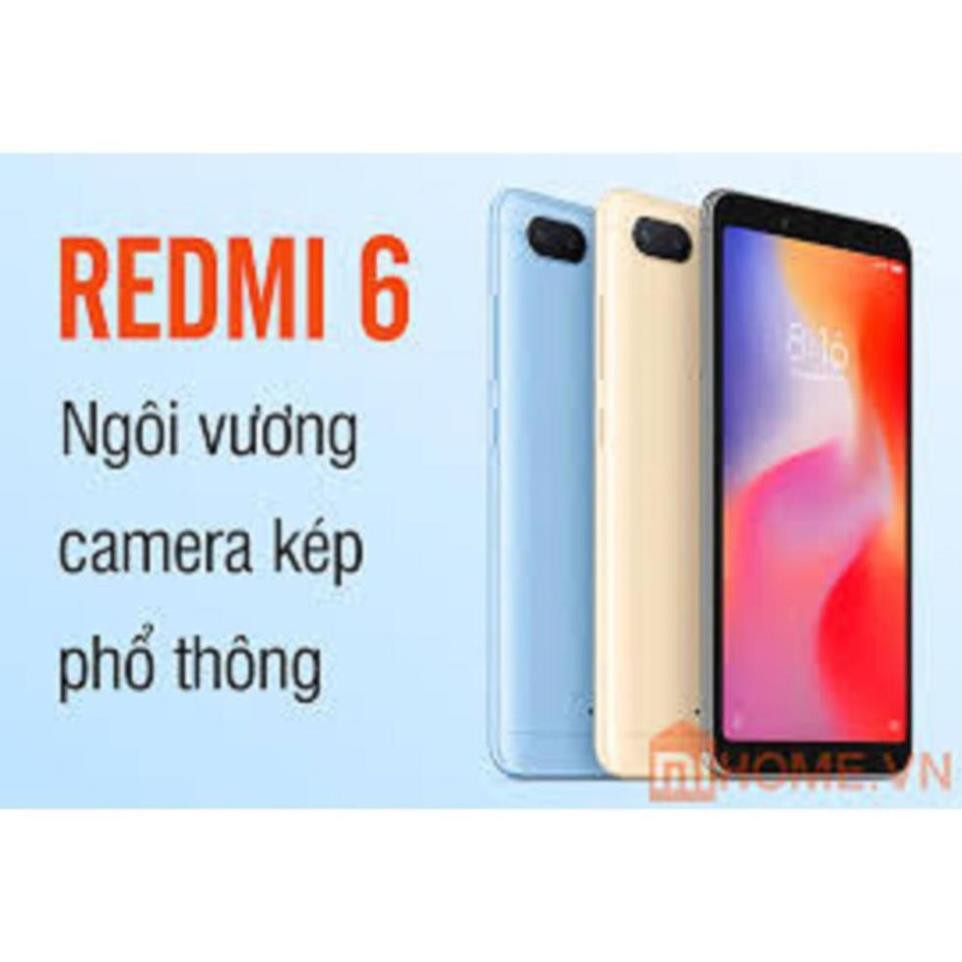 điện thoại Xiaomi Redmi 6 2sim ram 4G/64G mới Chính hãng, Tiếng Việt