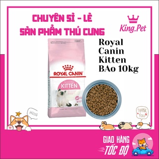 ROYAL CANIN KITTEN BAO 10kg- cám cao cấp cho mèo