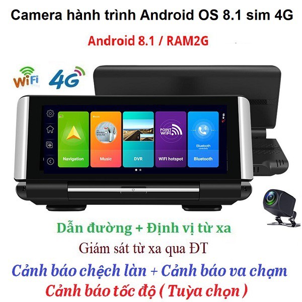 Camera hành trình Android OS 8.1 4G 2G RAM định vị dẫn đường giọng nói cảnh báo va chạm cảnh báo chệch làn