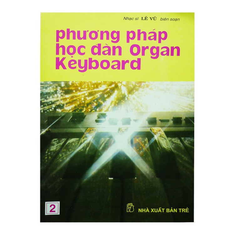 PHƯƠNG PHÁP HỌC ĐÀN ORGAN KEYBOARD Tập 1+2- Sách học đàn organ Lê Vũ