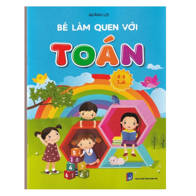 Sách Bé Tập Làm Quen Với Toán 4 5 Tuổi