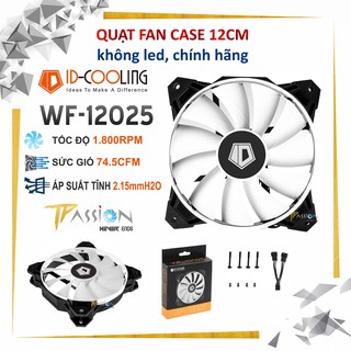 Quạt tản nhiệt fan case 12cm ID-Cooling WF-12025 - Quạt thổi case, RAD 4pin điều tốc PWM sức gió lớn, cực bền, chắc chắn