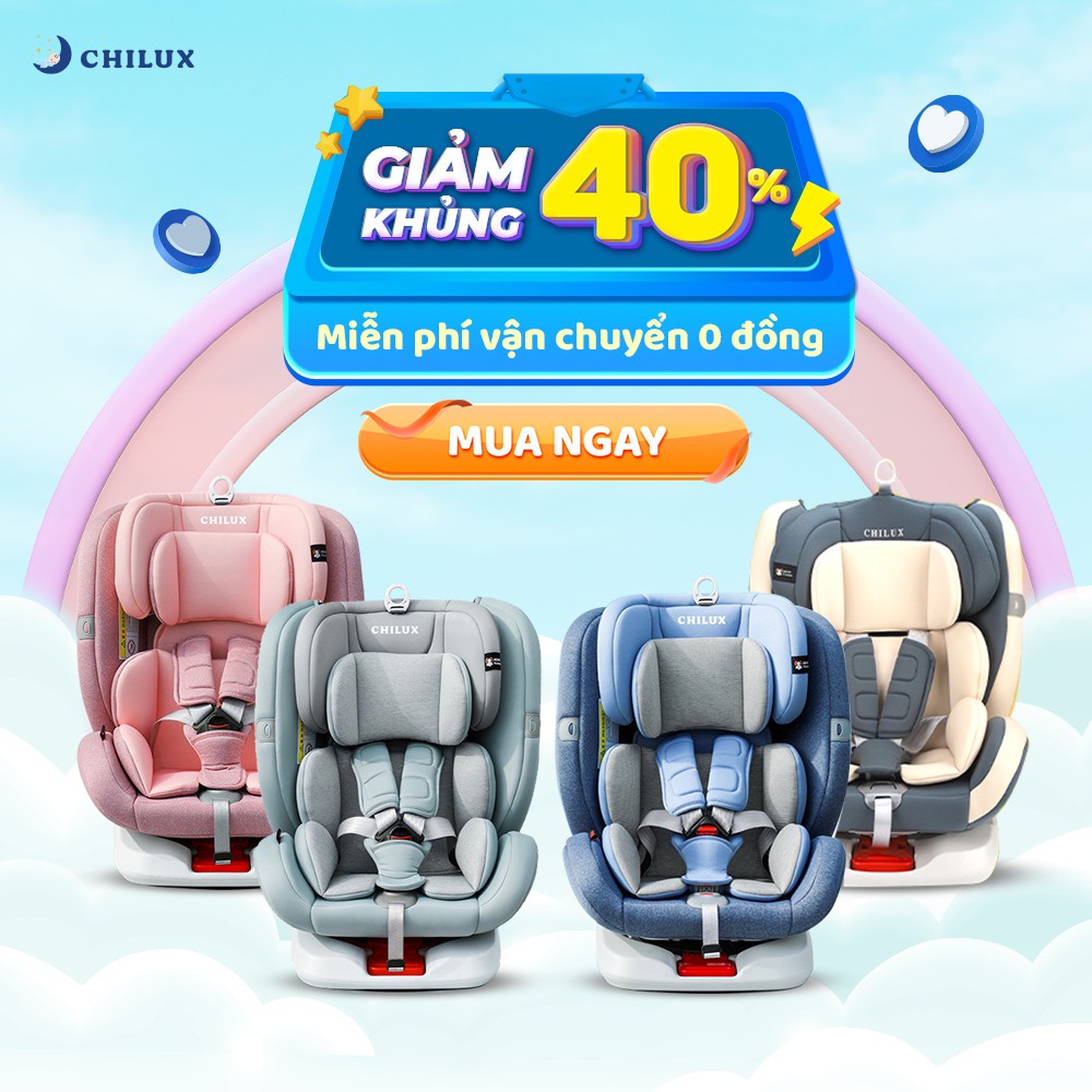 Ghế ngồi ô tô cho bé CHILUX, Ghế oto cho bé CHILUX An toàn, tiện lợi cùng bé đồng hành trên mọi nẻo đường