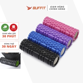 [HÀNG CAO CẤP] Con lăn Massage BUFF Foarm Roller 1.0, Giãn Cơ Tập Gym, Yoga, Thể Hình Cao Cấp 33x14cm